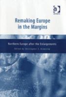 Remaking Europe In The Margins: Northern Europe After The Enlargements 113862036X Book Cover