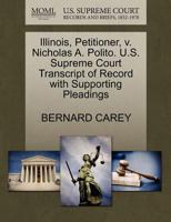 Illinois, Petitioner, v. Nicholas A. Polito. U.S. Supreme Court Transcript of Record with Supporting Pleadings 1270674900 Book Cover