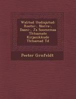 Walitud Uudisjutud: Rootsi-, Norra-, Daani-, Ja Soomemaa T Htsamate Kirjanikkude T Htsamad T D 1249937388 Book Cover