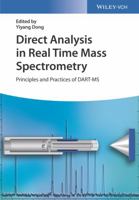Direct Analysis in Real Time Mass Spectrometry: Principles and Practices of Dart-MS 3527341846 Book Cover