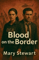 Blood on the Border B0FF1JVMNB Book Cover