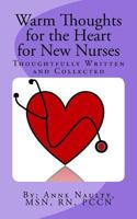 Warm Thoughts for the Heart for New Nurses 153763819X Book Cover