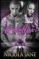 Rebellion MC 2: Ace & Mae's Story B089CWS9HP Book Cover