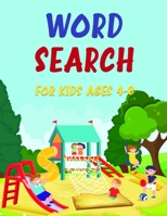 Word Search Books for Kids Ages 4-8: Activity Books for Kids Practice Spelling Vocabulary and Improve Reading Skills Search and Find Word 95 Puzzles B08NRXQ67D Book Cover