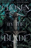 Chosen by the Blade 1039177891 Book Cover