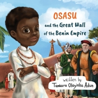 Osasu and The Great Wall of The Benin Empire 908317820X Book Cover