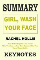 Summary: GIRL, WASH YOUR FACE: Stop Believing the Lies About Who You Are so You Can Become Who You Were Meant to Be 109865840X Book Cover