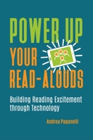Power Up Your Read-Alouds: Building Reading Excitement through Technology 1440865205 Book Cover