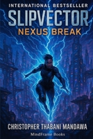Slipvector: Nexus Break B0FJMVGY49 Book Cover
