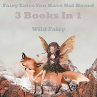 Fairy Tales You Have Not Heard: 3 Books IN 1 9916625646 Book Cover