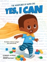 Yes, I Can: The Adventures of Super Obi 1737382385 Book Cover