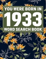 You Were Born In 1933: Crossword Puzzle Book: Large Print Word Search Puzzle Book for Adults & Seniors | Easy Brain Games, Big Font Puzzles, Relaxing ... & Cognitive Training, Perfect Gift Idea B0GZ3C4SMY Book Cover