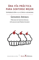 Una vía práctica para sentirse mejor: Introducción a la clínica lacaniana B08QWBF4WG Book Cover