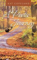 A Poetic Journey 1641915951 Book Cover