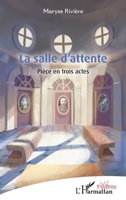 La salle d’attente (Théâtres) (French Edition) 233644318X Book Cover