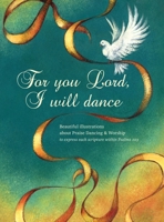 For you Lord I will dance B0CVNSSX1Q Book Cover