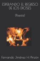 ESPERANDO EL REGRESO DE LOS DIOSES: (Poesía) 1791609465 Book Cover