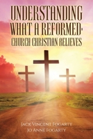 Understanding What a Reformed-Church Christian Believes B0FKK5KD9B Book Cover