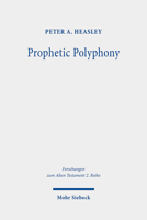 Prophetic Polyphony: Allusion Criticism of ISA 41,8-16.17-20; 43,1-7; 44,1-5 in a Dialogical Approach (Forschungen Zum Alten Testament, 2. Reihe) 3161592425 Book Cover