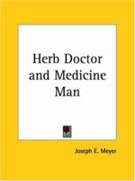 The Herb Doctor and Medicine Man 0766178676 Book Cover