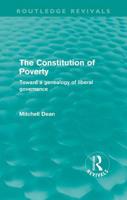 The Constitution of Poverty: Towards a Genealogy of Liberal Governance 0415609585 Book Cover