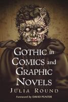 Gothic in Comics and Graphic Novels: A Critical Approach 0786449802 Book Cover