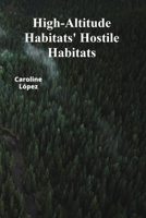High-Altitude Habitats' Hostile Habitats: The Physics Of Gases In Extreme Environments B0F2NBS4B2 Book Cover