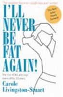 I'll Never be Fat Again! 0345286596 Book Cover