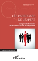 Les paradoxes de l'expert: Comprendre les limites de la connaissance et de l'expérience (Questions Contemporaines) (French Edition) 2343214824 Book Cover