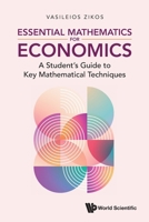 Essential Mathematics for Microeconomics: A Student's Guide to Key Mathematical Techniques 9819814839 Book Cover