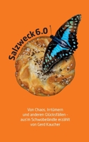 Salzweck 6.0: Von Chaos, Irrtümern und anderen Glücksfällen: Aus'm Schwobeländle erzählt von Gerd Kaucher 3695710349 Book Cover