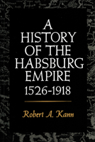 A History Of The Habsburg Empire 1526-1918