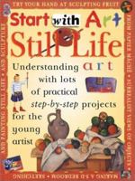 Still Life (Start with Art) 0761308423 Book Cover
