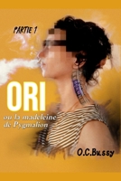 ORI, ou la madeleine de Pygmalion (ORI – La saga) (French Edition) B0F38BZM6M Book Cover