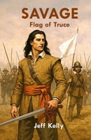 SAVAGE: Flag of Truce B0H3GQZD8Q Book Cover