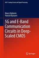 5g and E-Band Communication Circuits in Deep-Scaled CMOS 3319726455 Book Cover