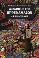 Wizard of the Upper Amazon 1556431732 Book Cover