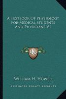 A Textbook Of Physiology For Medical Students And Physicians V1 1163126241 Book Cover