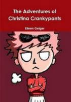 The Adventures of Christina Crankypants 1445237717 Book Cover