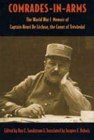 Comrades-In-Arms : The World War I Memoir of Captain Henri De Lecluse, Count De Trevoedal 0873386086 Book Cover