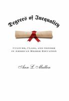 Degrees of Inequality: Culture, Class, and Gender in American Higher Education 080189770X Book Cover