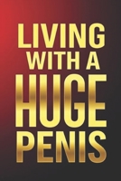 Living With A Huge Penis: A Man’s Guide to Confidence, Relationships, and Happiness B0DX9BNJTR Book Cover