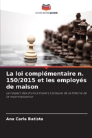 La loi complémentaire n. 150/2015 et les employés de maison: Le respect des droits à travers l'analyse de la théorie de la reconnaissance 6206131092 Book Cover