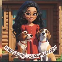 Nuru And The Dream That Grew B0G4QL82FL Book Cover
