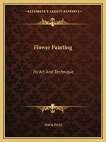Flower Painting: Its Art and Technique 1163808407 Book Cover