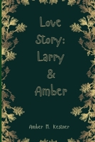 Love Story: Larry & Amber B0FRS74WCG Book Cover