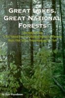 Great Lakes, Great National Forests: A Recreational Guide to the National Forests of Michigan, Minnesota, Wisconsin, Illinois, Ohio, Indiana, Pennsylvania and New York 1882376137 Book Cover