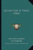 Lecons Sur Le Tabac (1866) 1120419913 Book Cover