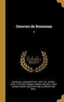 Oeuvres de Rousseau: 5 027472555X Book Cover