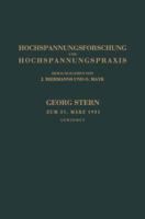 Hochspannungsforschung Und Hochspannungspraxis: Georg Stern Direktor Der Aeg Transformatorenfabrik Zum 31. Marz 1931 3642894011 Book Cover